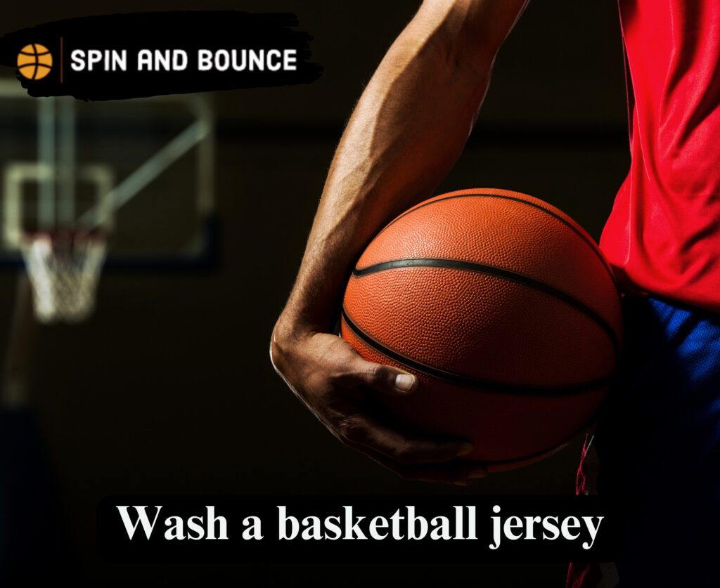 How to wash a basketball jersey? [Fast And Easy ] 2023