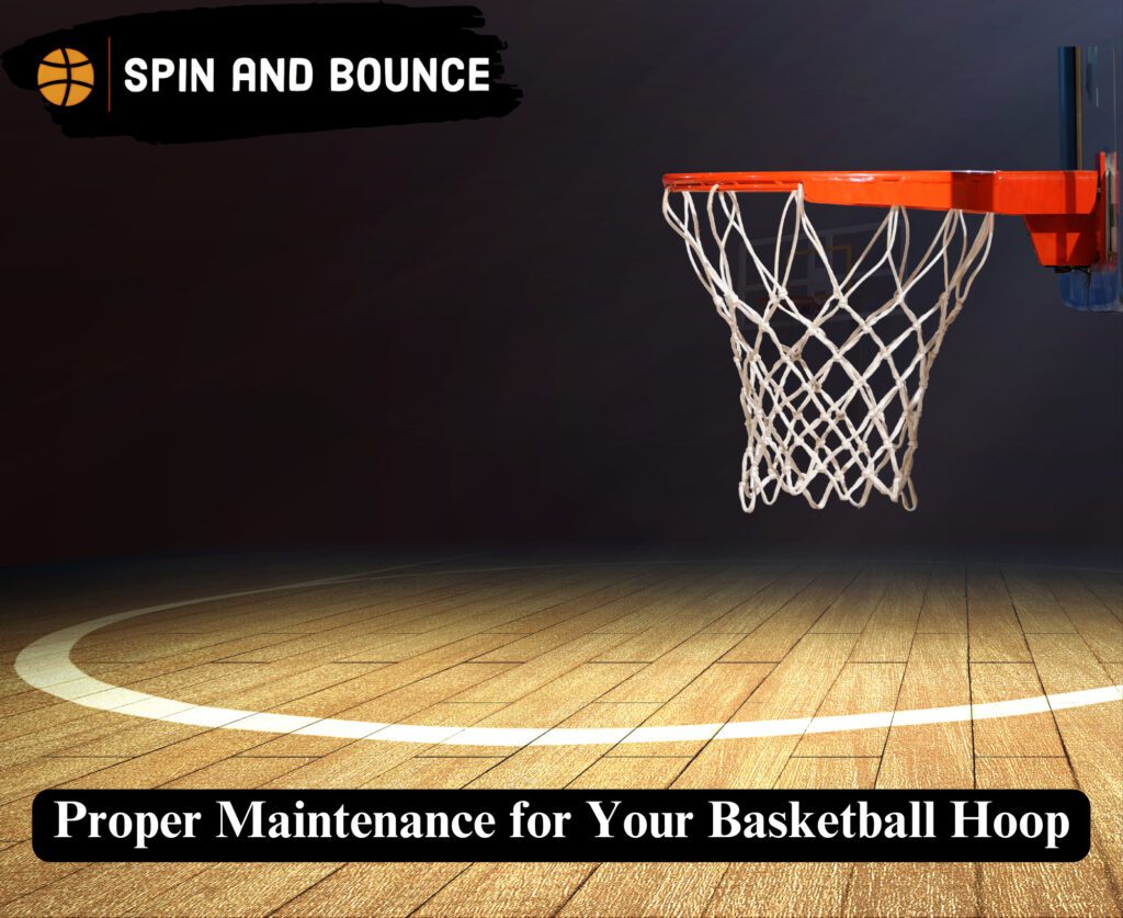 Proper Maintenance for Your Basketball Hoop