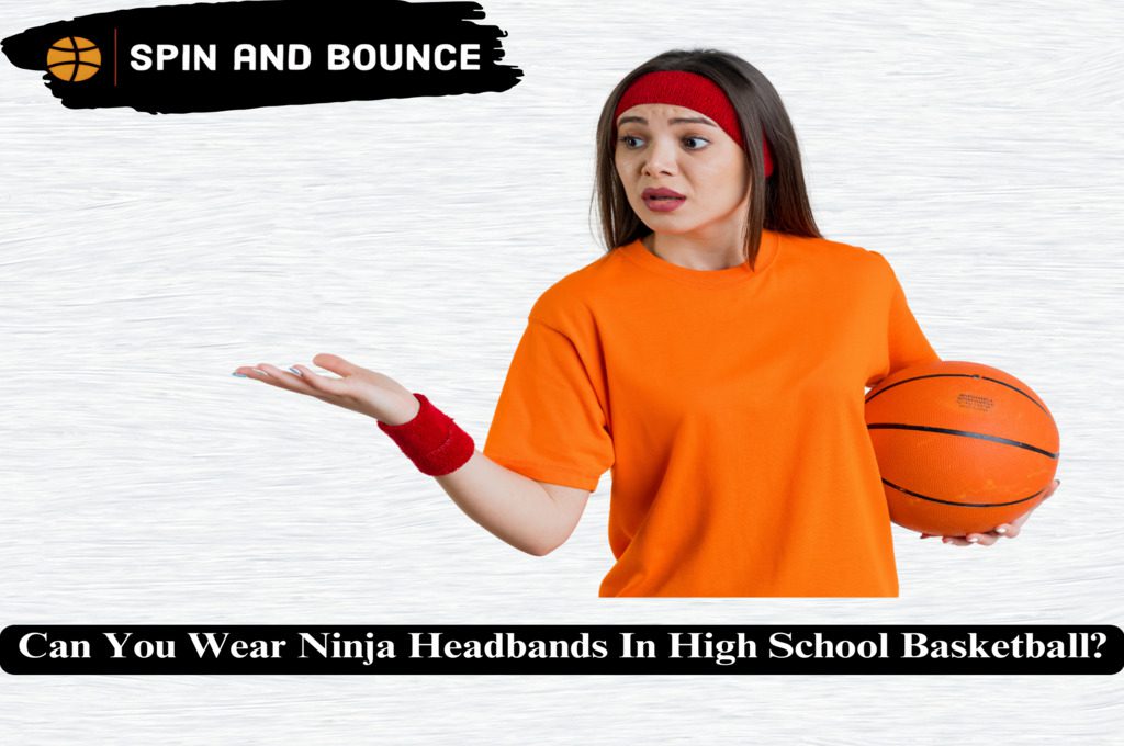 Can You Wear Ninja Headbands In High School Basketball?