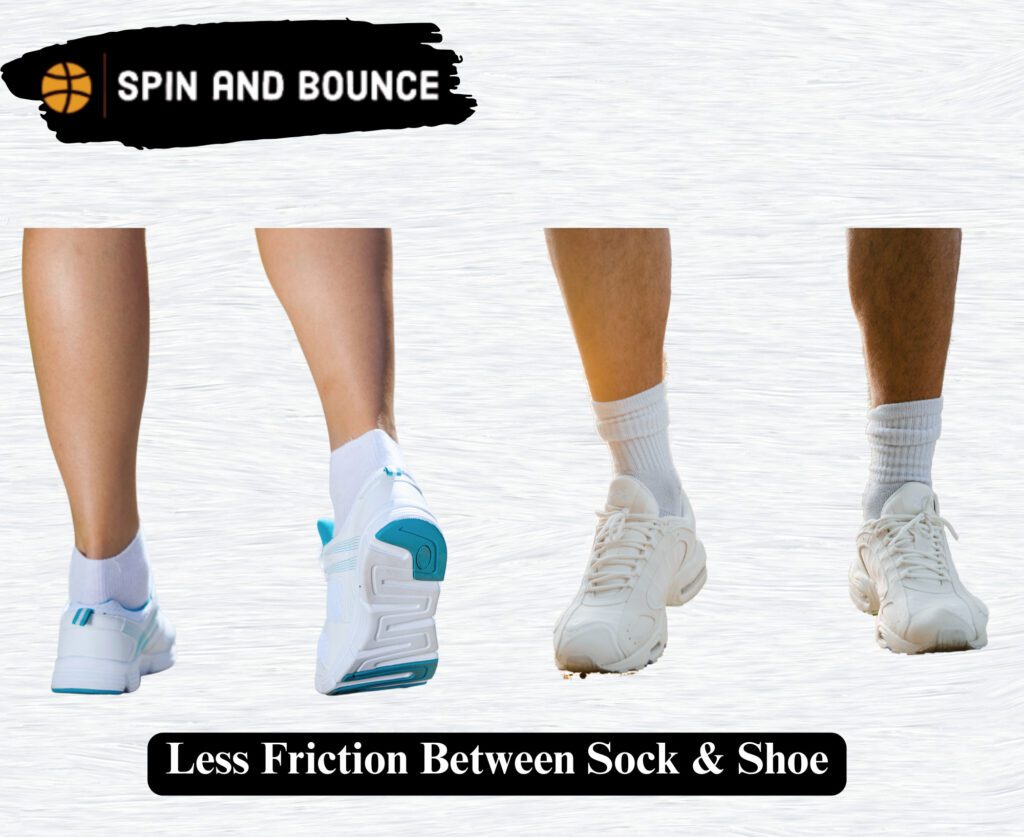 Less Friction Between Sock & Shoe