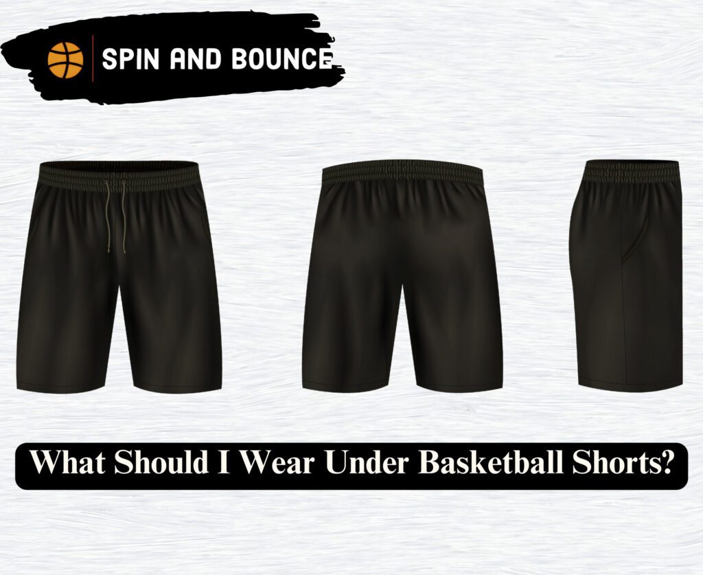 What Should I Wear Under Basketball Shorts?