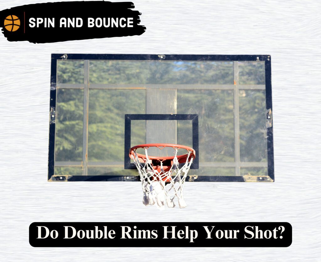 Do Double Rims Help Your Shot?