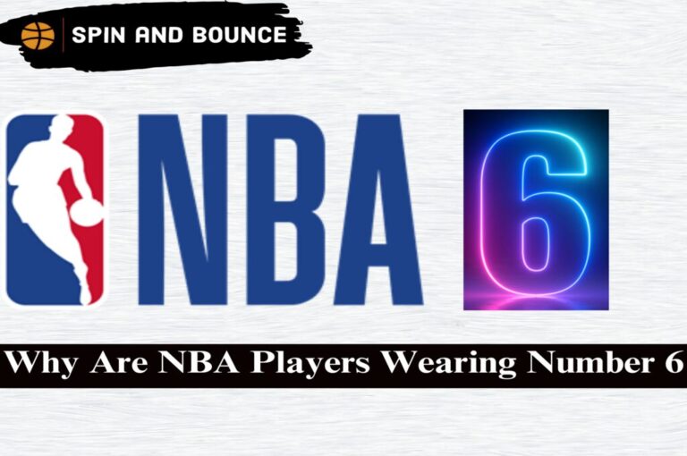 Why Are NBA Players Wearing Number 6- Fast And Easy