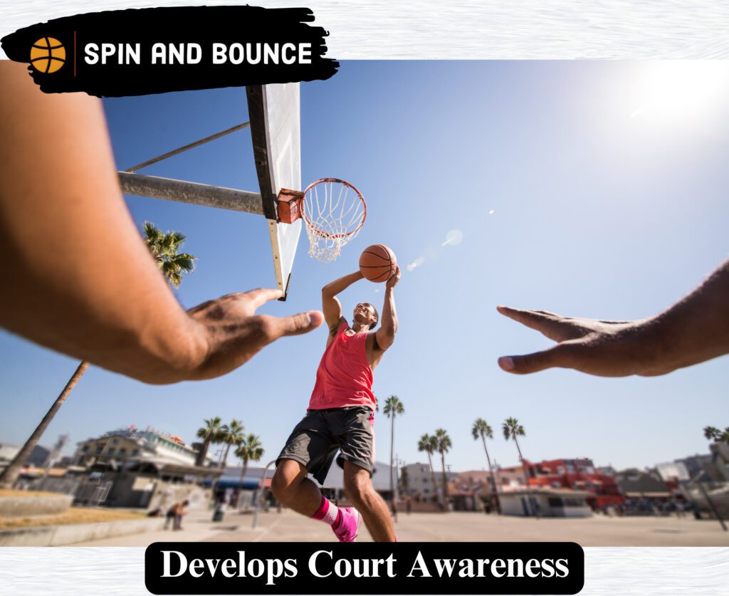 Develops Court Awareness