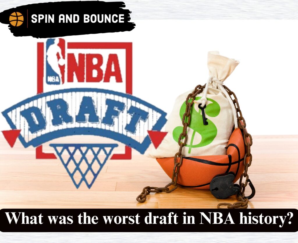 What was the worst draft in NBA history?