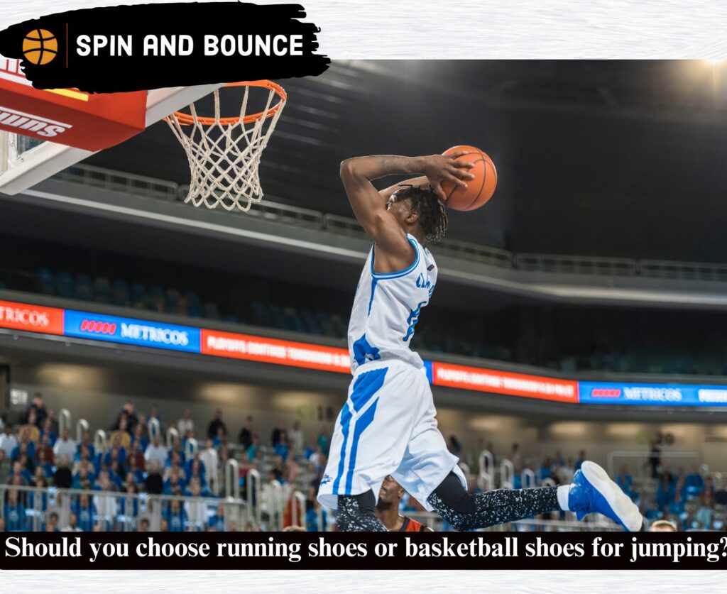 Should you choose running shoes or basketball shoes for jumping?