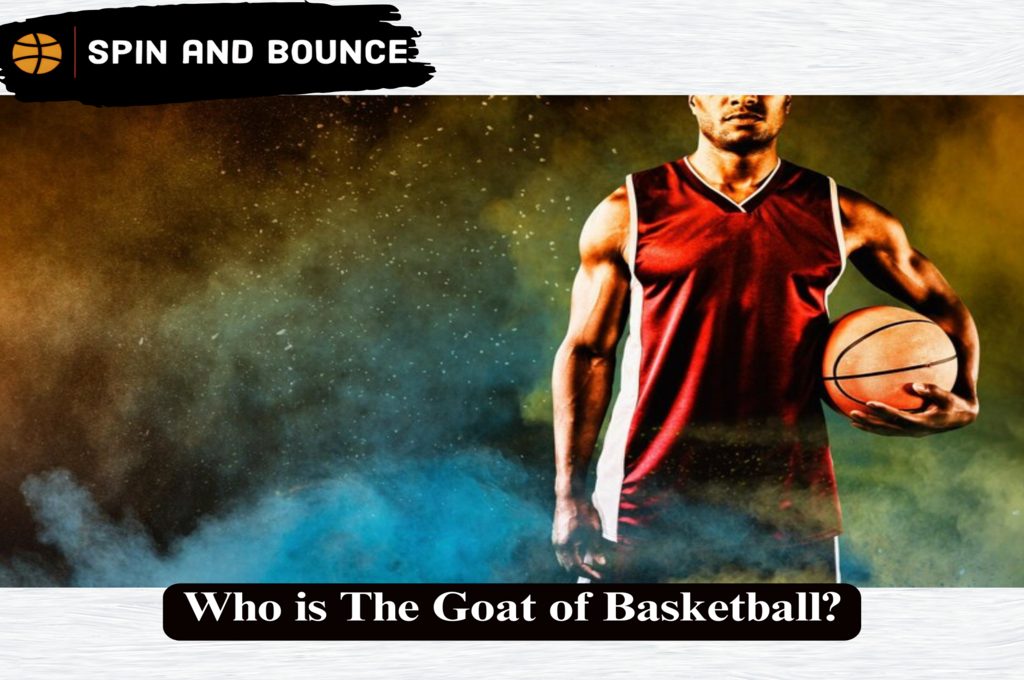 Who is The Goat of Basketball?