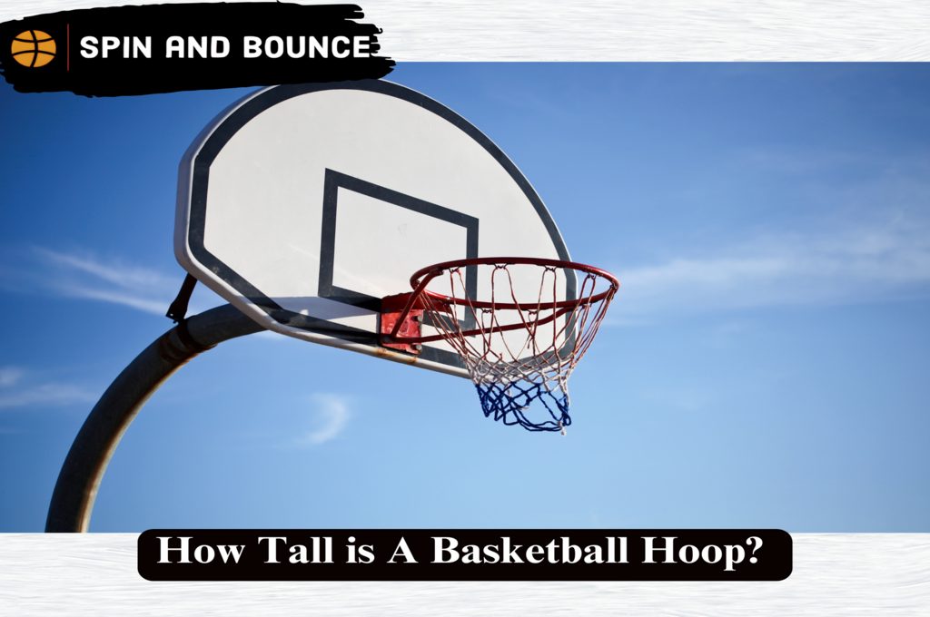 How Tall is A Basketball Hoop?