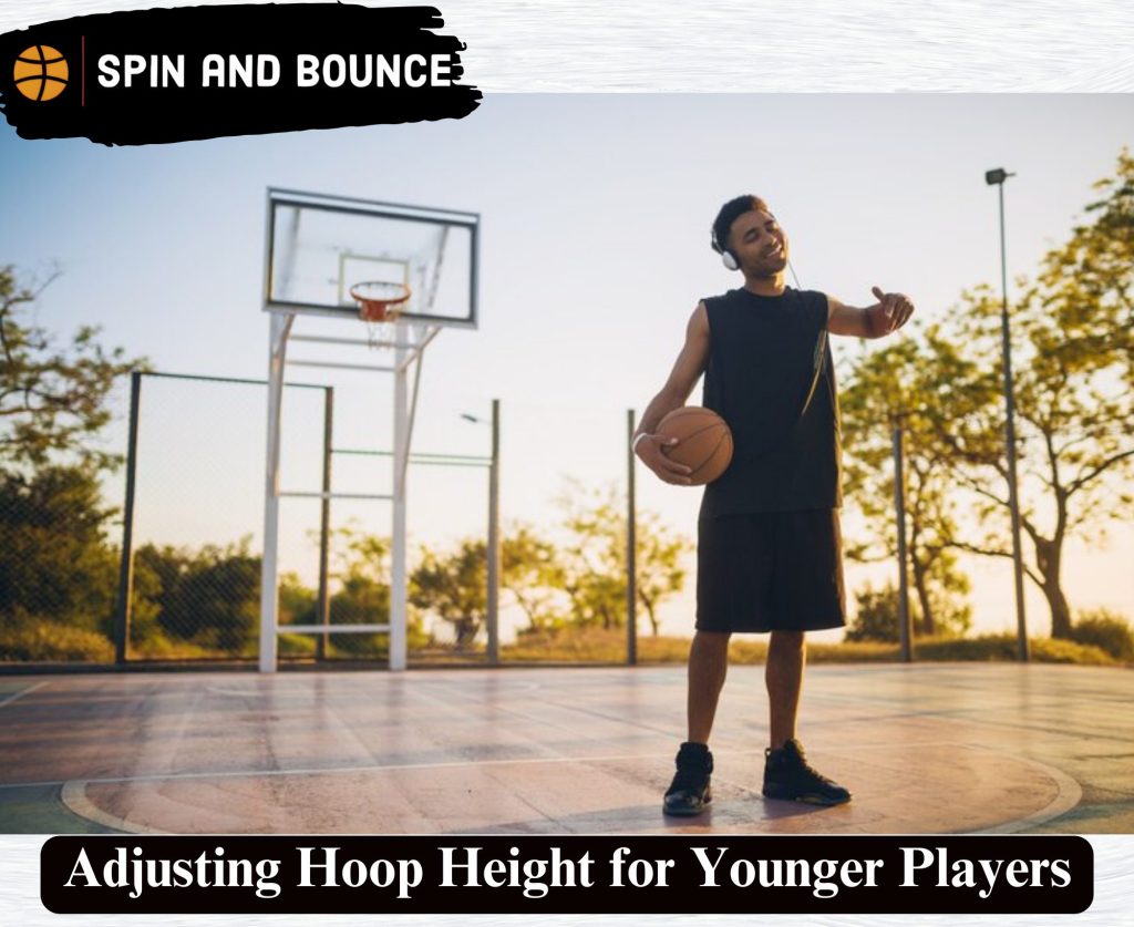 Adjusting Hoop Height for Younger Players